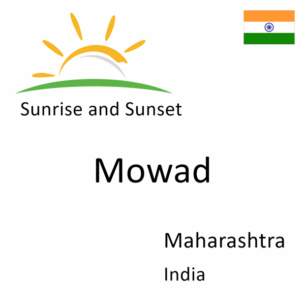 Sunrise and sunset times for Mowad, Maharashtra, India