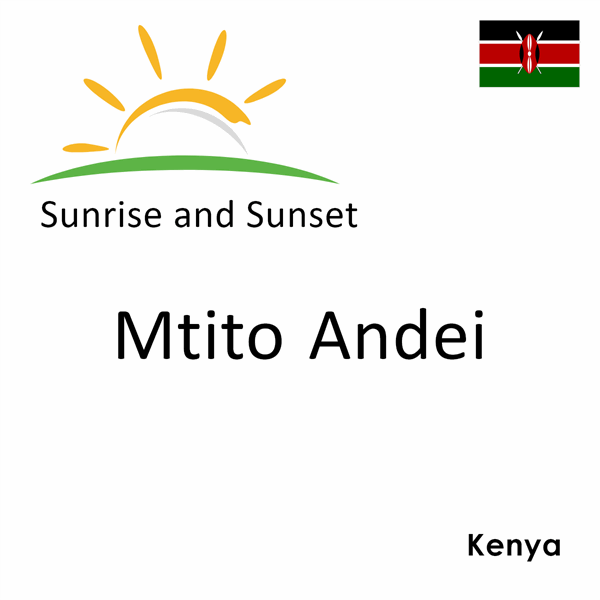 Sunrise and sunset times for Mtito Andei, Kenya