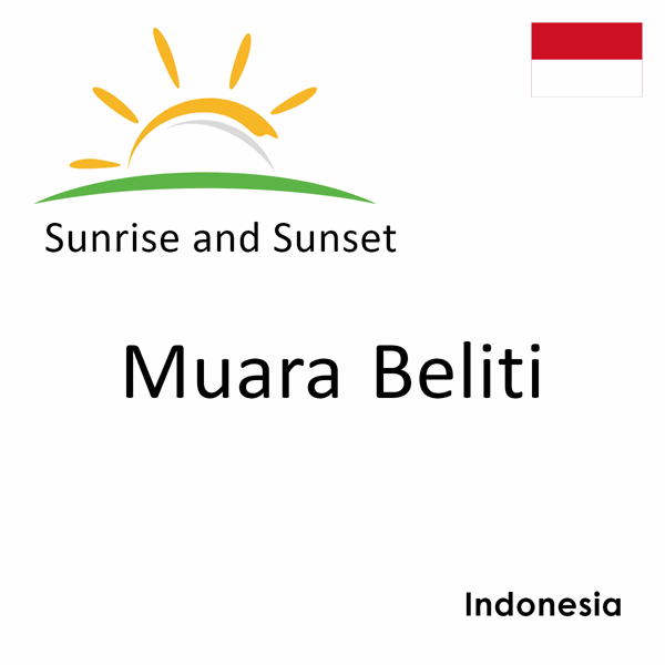 Sunrise and sunset times for Muara Beliti, Indonesia