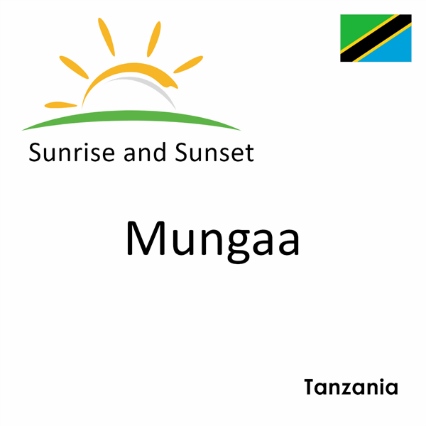 Sunrise and sunset times for Mungaa, Tanzania