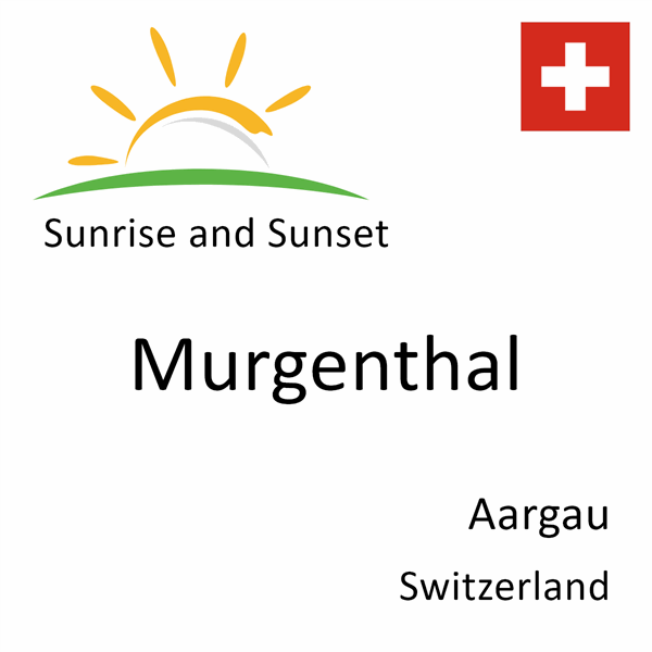 Sunrise and sunset times for Murgenthal, Aargau, Switzerland