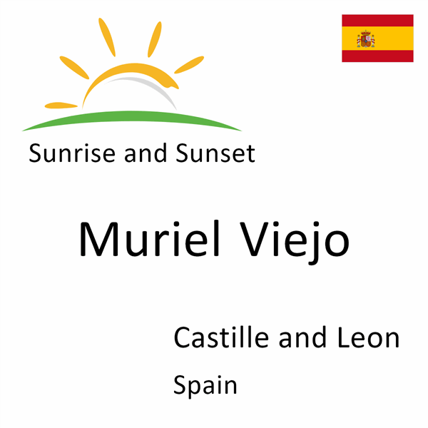 Sunrise and sunset times for Muriel Viejo, Castille and Leon, Spain