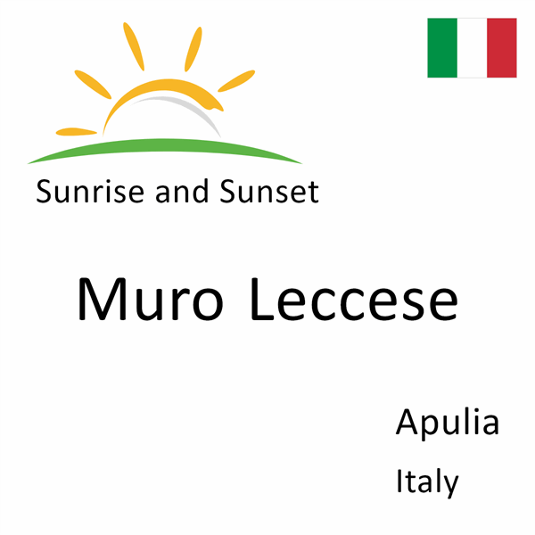 Sunrise and sunset times for Muro Leccese, Apulia, Italy