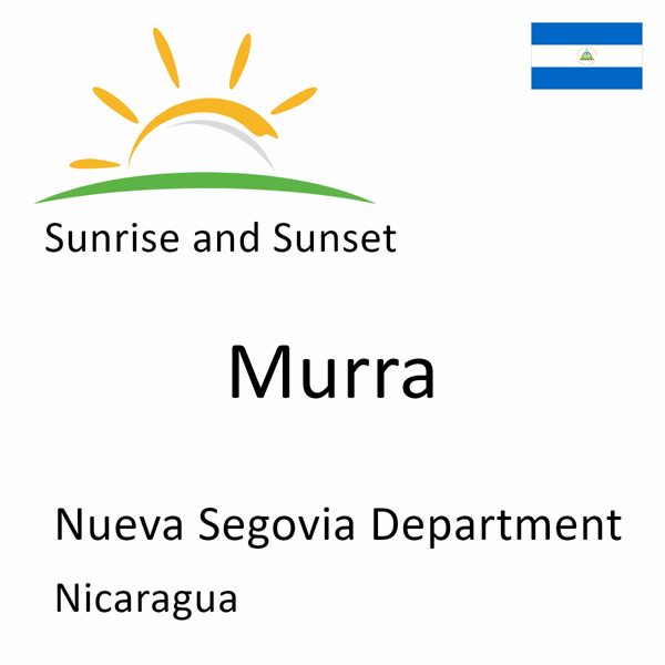 Sunrise and sunset times for Murra, Nueva Segovia Department, Nicaragua