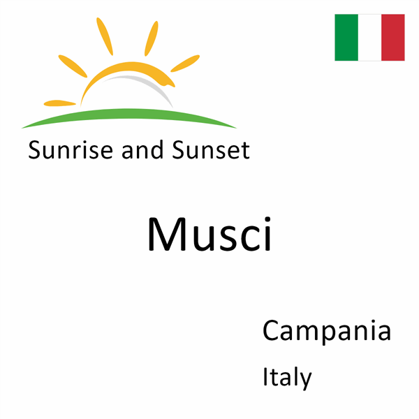 Sunrise and sunset times for Musci, Campania, Italy