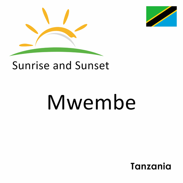 Sunrise and sunset times for Mwembe, Tanzania