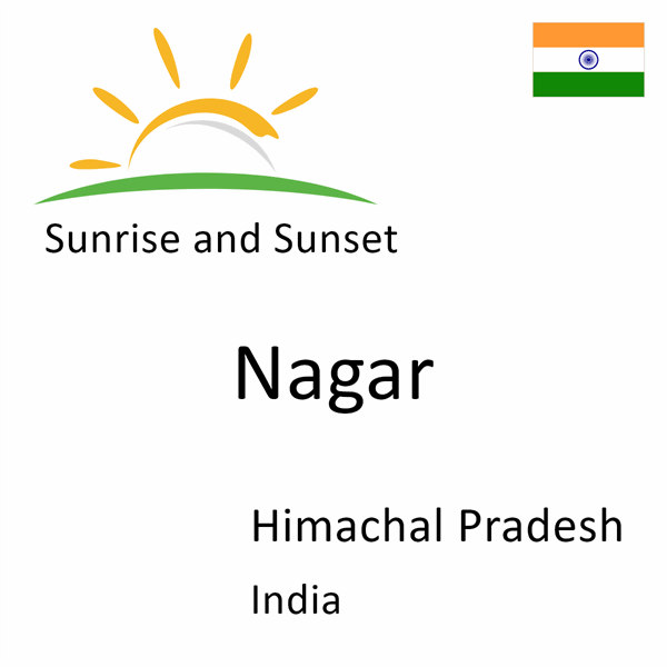 Sunrise and sunset times for Nagar, Himachal Pradesh, India