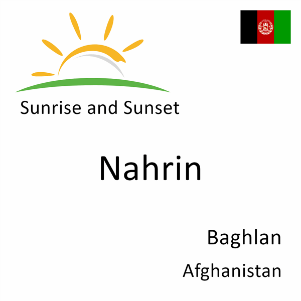 Sunrise and sunset times for Nahrin, Baghlan, Afghanistan