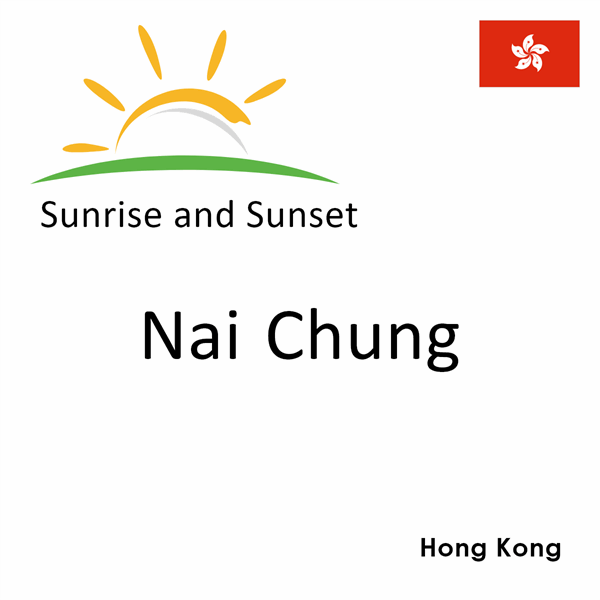 Sunrise and sunset times for Nai Chung, Hong Kong