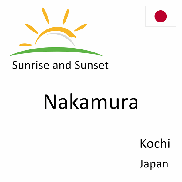 Sunrise and sunset times for Nakamura, Kochi, Japan