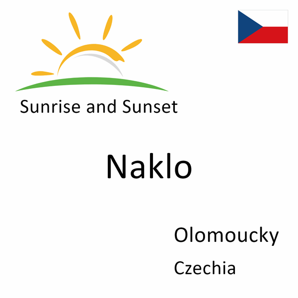 Sunrise and sunset times for Naklo, Olomoucky, Czechia