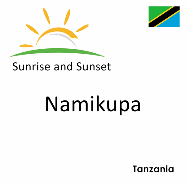 Sunrise and sunset times for Namikupa, Tanzania