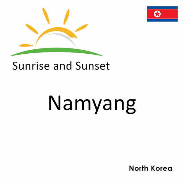 Sunrise and sunset times for Namyang, North Korea