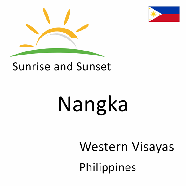 Sunrise and sunset times for Nangka, Western Visayas, Philippines