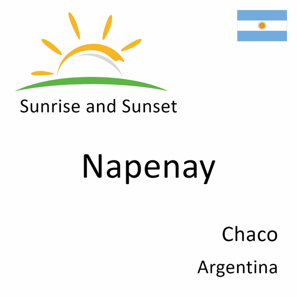 Sunrise and sunset times for Napenay, Chaco, Argentina