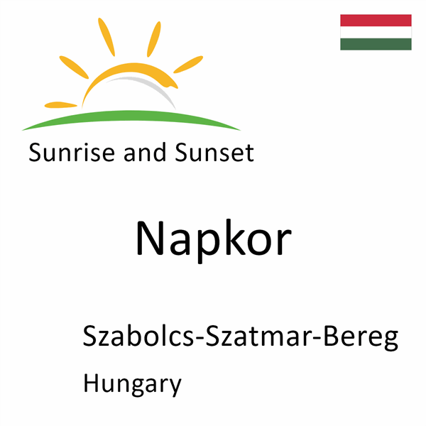 Sunrise and sunset times for Napkor, Szabolcs-Szatmar-Bereg, Hungary