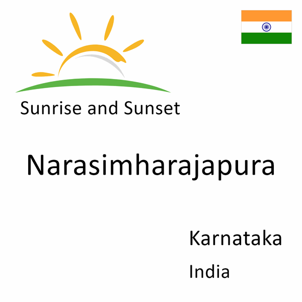 Sunrise and sunset times for Narasimharajapura, Karnataka, India