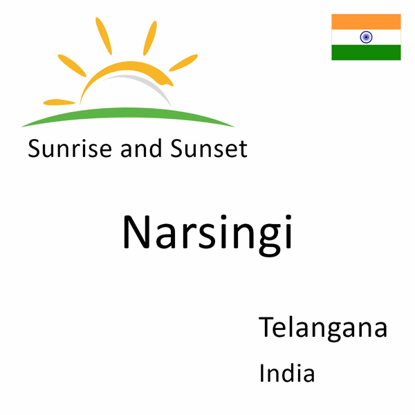 Sunrise and sunset times for Narsingi, Telangana, India