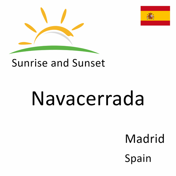 Sunrise and sunset times for Navacerrada, Madrid, Spain