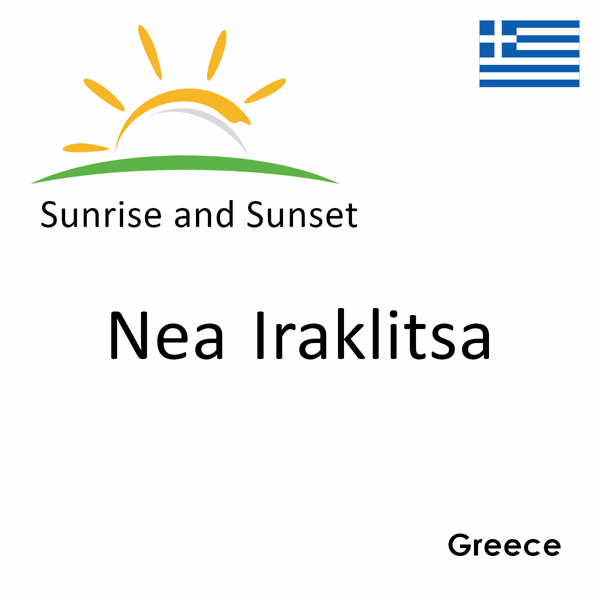 Sunrise and sunset times for Nea Iraklitsa, Greece