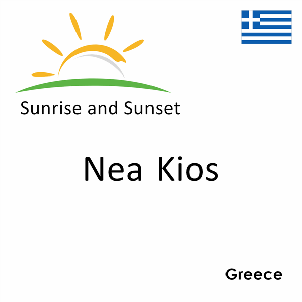 Sunrise and sunset times for Nea Kios, Greece