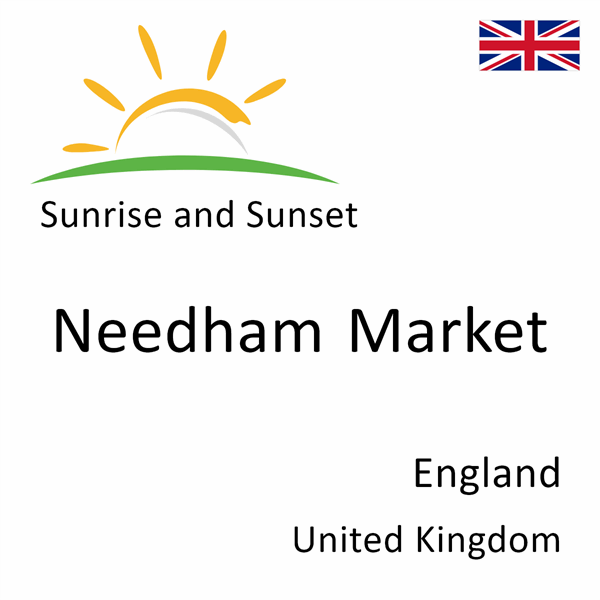 Sunrise and sunset times for Needham Market, England, United Kingdom