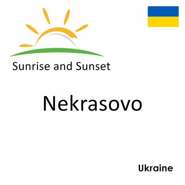 Sunrise and sunset times for Nekrasovo, Ukraine