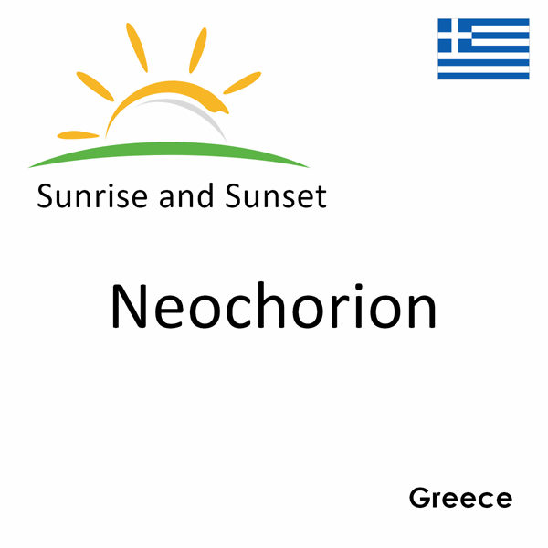 Sunrise and sunset times for Neochorion, Greece