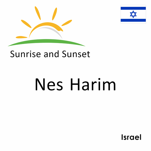 Sunrise and sunset times for Nes Harim, Israel