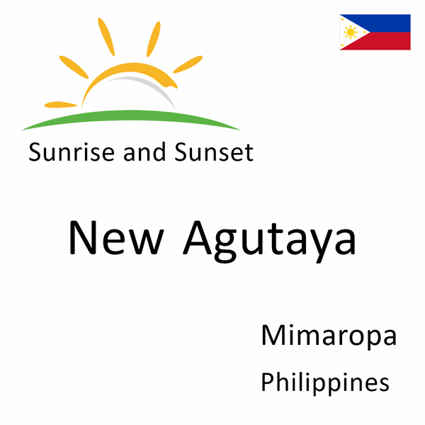 Sunrise and sunset times for New Agutaya, Mimaropa, Philippines