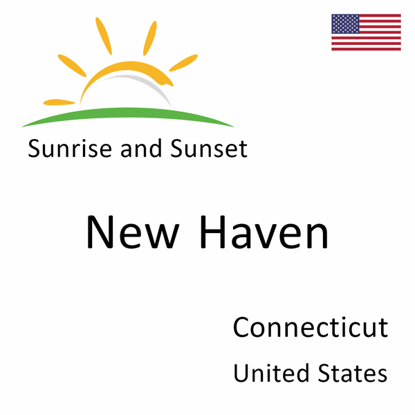 Sunrise and sunset times for New Haven, Connecticut, United States