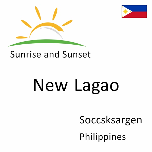 Sunrise and sunset times for New Lagao, Soccsksargen, Philippines