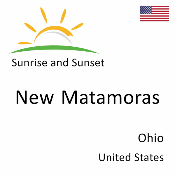 Sunrise and sunset times for New Matamoras, Ohio, United States