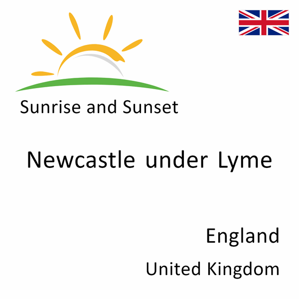 Sunrise and sunset times for Newcastle under Lyme, England, United Kingdom