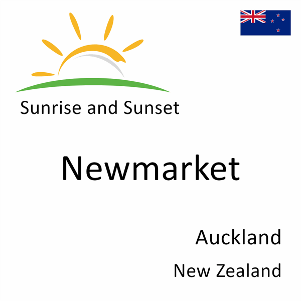 Sunrise and sunset times for Newmarket, Auckland, New Zealand