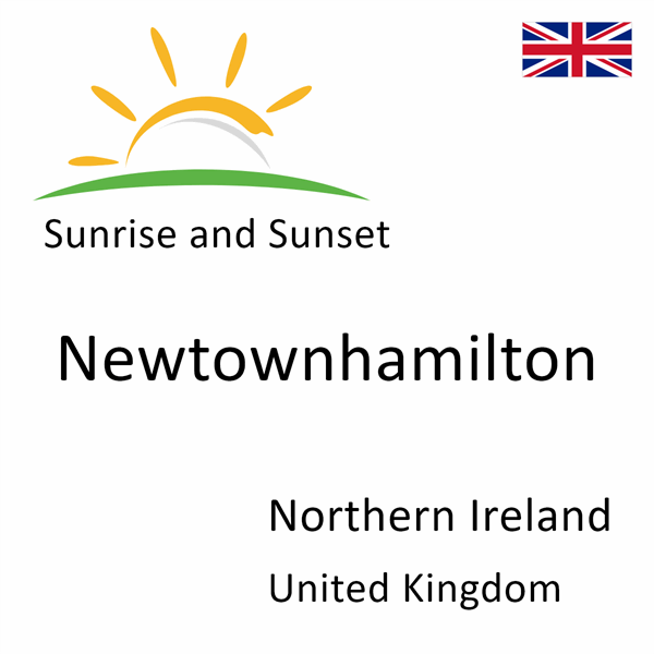 Sunrise and sunset times for Newtownhamilton, Northern Ireland, United Kingdom