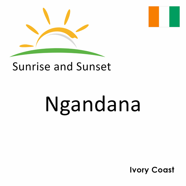 Sunrise and sunset times for Ngandana, Ivory Coast