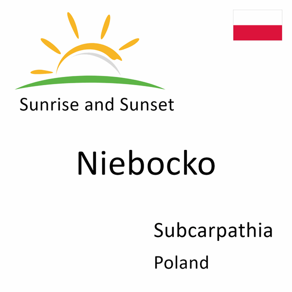 Sunrise and sunset times for Niebocko, Subcarpathia, Poland