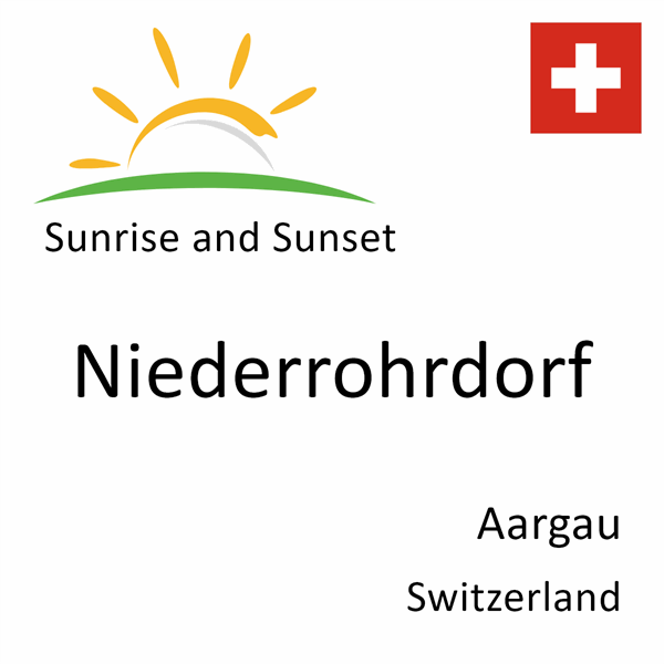 Sunrise and sunset times for Niederrohrdorf, Aargau, Switzerland