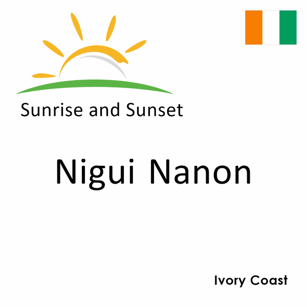 Sunrise and sunset times for Nigui Nanon, Ivory Coast