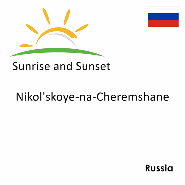 Sunrise and sunset times for Nikol'skoye-na-Cheremshane, Russia