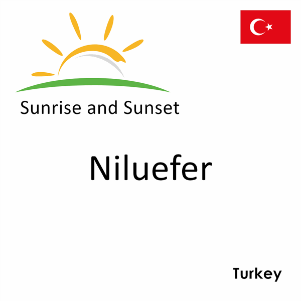 Sunrise and sunset times for Niluefer, Turkey