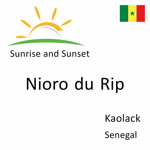 Sunrise and sunset times for Nioro du Rip, Kaolack, Senegal