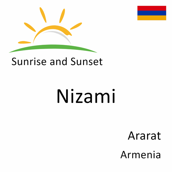 Sunrise and sunset times for Nizami, Ararat, Armenia