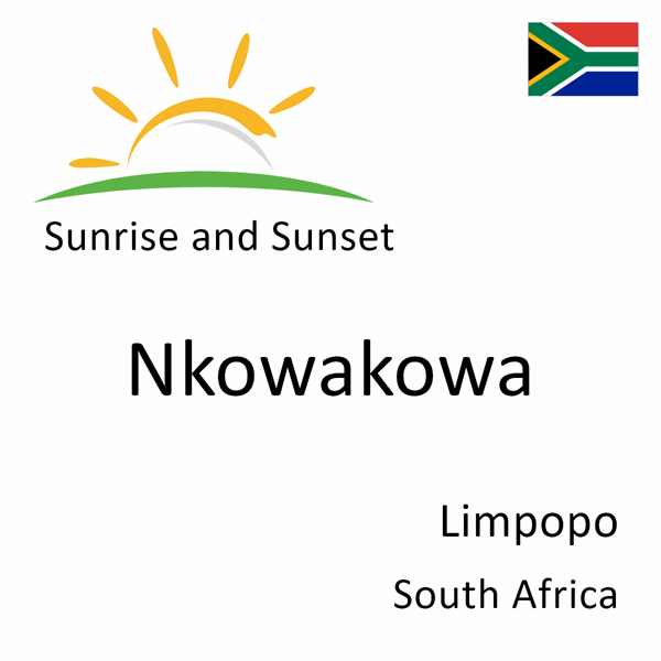 Sunrise and sunset times for Nkowakowa, Limpopo, South Africa