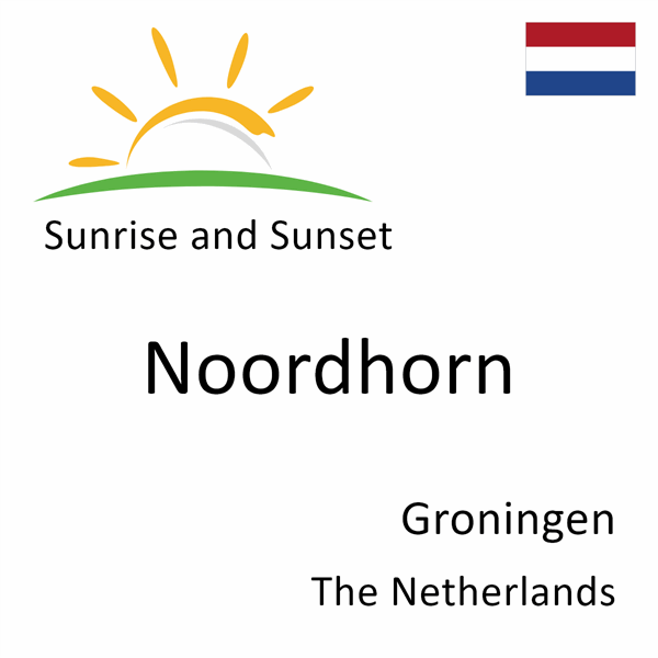 Sunrise and sunset times for Noordhorn, Groningen, The Netherlands