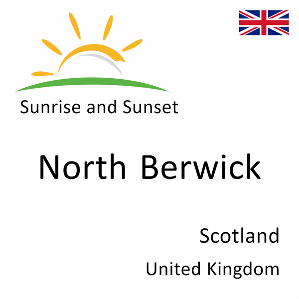 Sunrise and sunset times for North Berwick, Scotland, United Kingdom