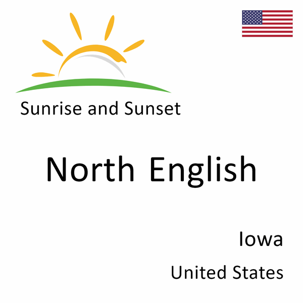 Sunrise and sunset times for North English, Iowa, United States