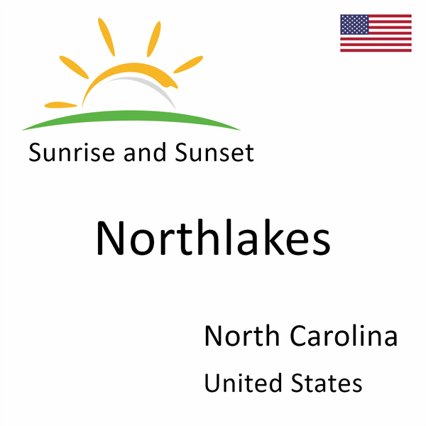 Sunrise and sunset times for Northlakes, North Carolina, United States