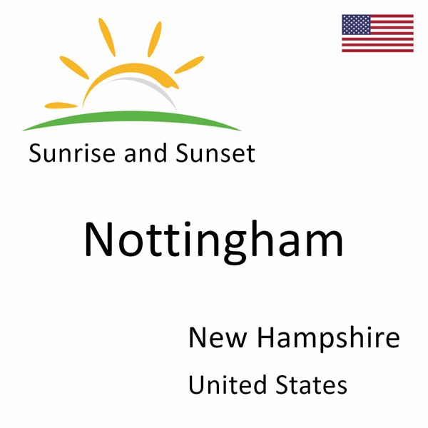 Sunrise and sunset times for Nottingham, New Hampshire, United States